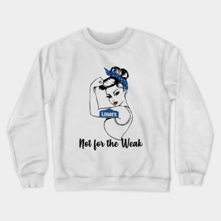 Lowe Not For The Weak Strong Girl Strange Mom Gym Crewneck Sweatshirt